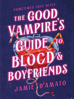 cover image of The Good Vampire's Guide to Blood and Boyfriends